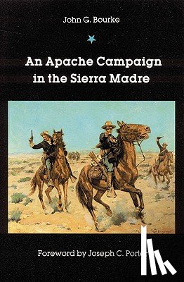 Bourke, John G. - An Apache Campaign in the Sierra Madre