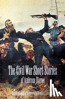 Bierce, Ambrose - The Civil War Short Stories of Ambrose Bierce