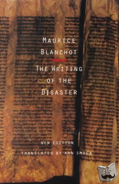 Blanchot, Maurice - The Writing of the Disaster