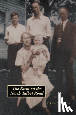 Bogue, Allan G. - The Farm on the North Talbot Road
