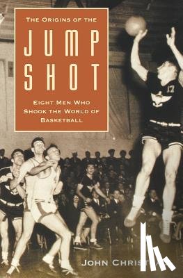 Christgau, John - The Origins of the Jump Shot