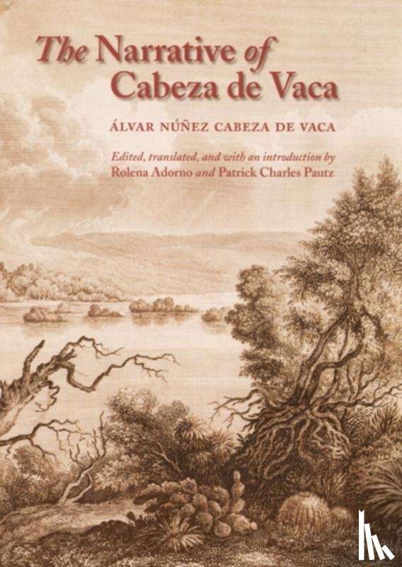 Cabeza de Vaca, Alvar Nunez - The Narrative of Cabeza de Vaca