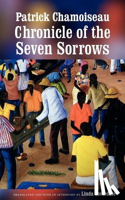 Chamoiseau, Patrick - Chronicle of the Seven Sorrows