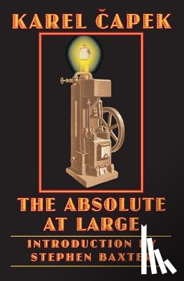 Capek, Karel - The Absolute at Large