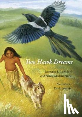 Loendorf, Lawrence L., Stone, Nancy Medaris - Two Hawk Dreams