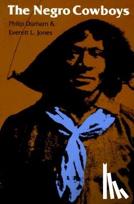 Durham, Philip, Jones, Everett L. - The Negro Cowboys