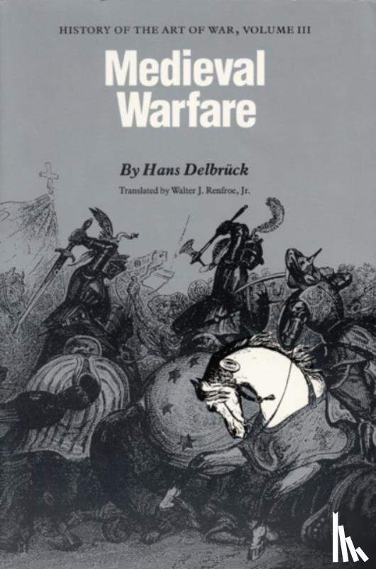 Delbruck, Hans - Medieval Warfare