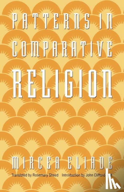 Eliade, Mircea - Patterns in Comparative Religion