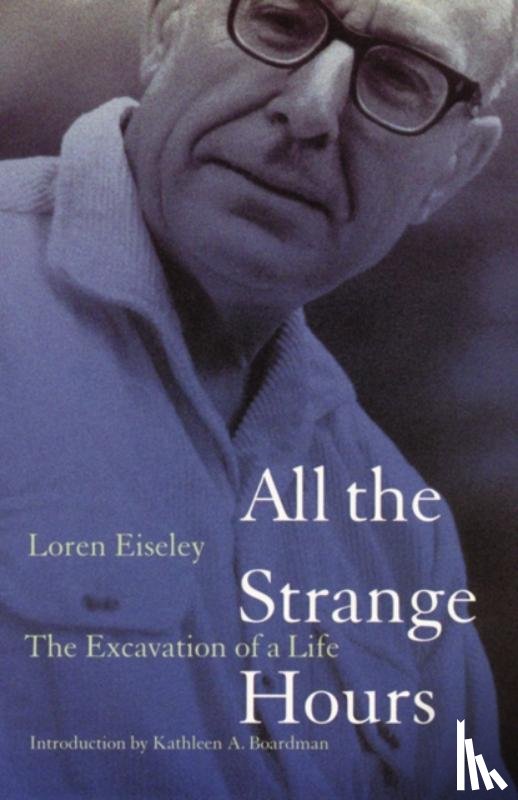Eiseley, Loren - All the Strange Hours