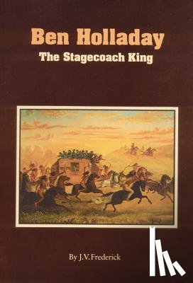 Frederick, J. V. - Ben Holladay