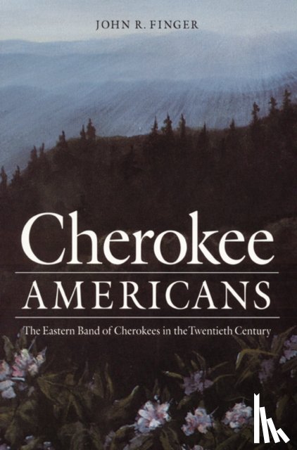 Finger, John R. - Cherokee Americans