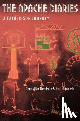 Goodwin, Grenville, Goodwin, Neil - The Apache Diaries