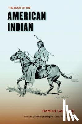 Garland, Hamlin - The Book of the American Indian