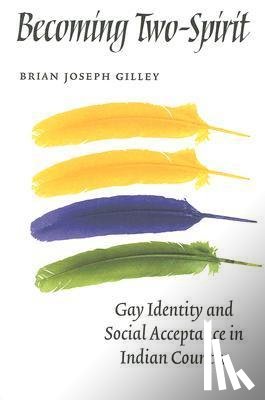Gilley, Brian Joseph - Becoming Two-Spirit