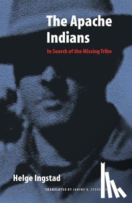 Ingstad, Helge - The Apache Indians