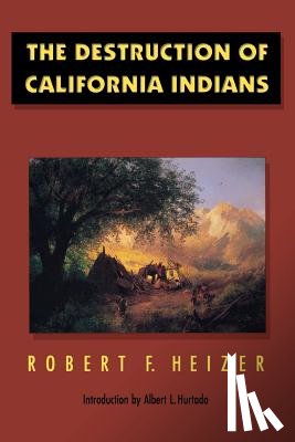  - The Destruction of California Indians