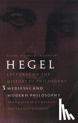 Hegel, Georg Wilhelm Friedrich - Lectures on the History of Philosophy, Volume 3