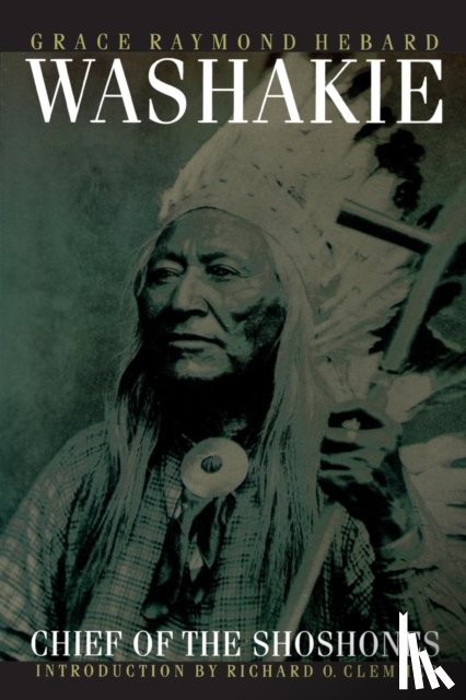 Hebard, Grace Raymond - Washakie, Chief of the Shoshones