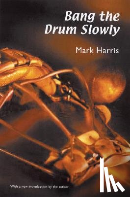 Harris, Mark - Bang the Drum Slowly