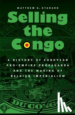 Stanard, Matthew G. - Selling the Congo