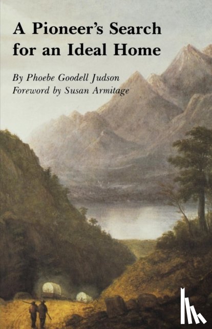Judson, Phoebe Goodell - A Pioneer's Search for an Ideal Home