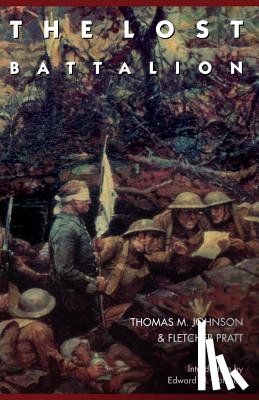 Johnson, Thomas M., Pratt, Fletcher - The Lost Battalion