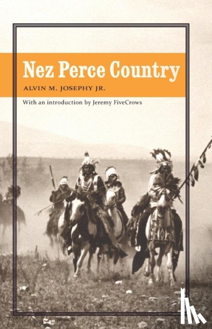 Josephy Jr., Alvin M. - Nez Perce Country