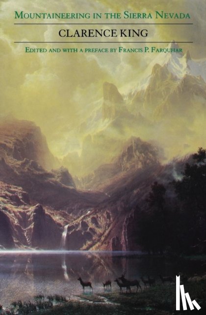 King, Clarence - Mountaineering in the Sierra Nevada