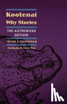 Linderman, Frank B. - Kootenai Why Stories