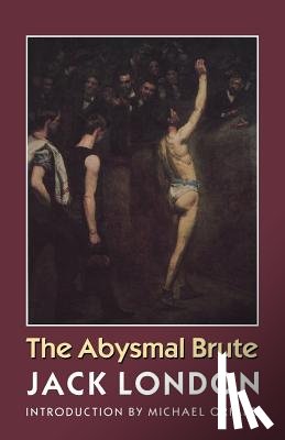 London, Jack - The Abysmal Brute