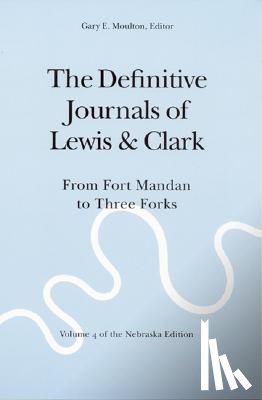 Lewis, Meriwether, Clark, William - The Definitive Journals of Lewis and Clark, Vol 4