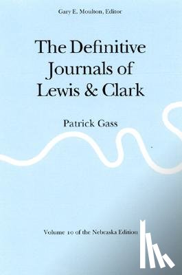 Lewis, Meriwether, Clark, William - The Definitive Journals of Lewis and Clark, Vol 10