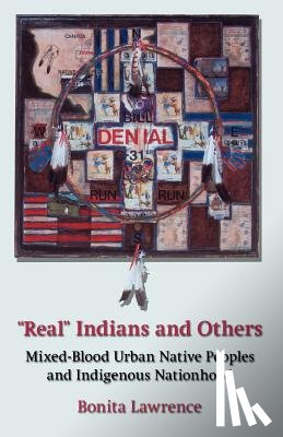 Lawrence, Bonita - "Real" Indians and Others