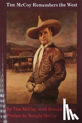 McCoy, Tim, McCoy, Ronald - Tim McCoy Remembers the West