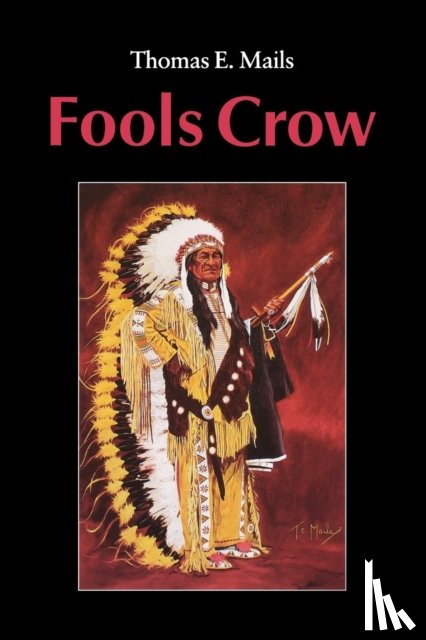 Mails, Thomas E. - Fools Crow