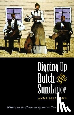 Meadows, Anne - Digging up Butch and Sundance