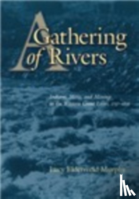 Murphy, Lucy Eldersveld - A Gathering of Rivers
