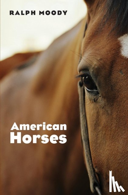 Moody, Ralph - American Horses