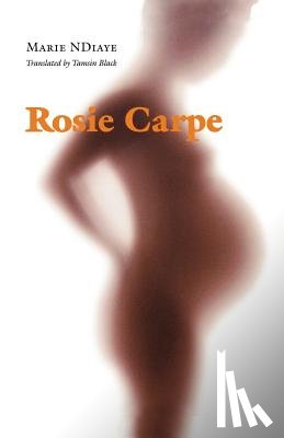 NDiaye, Marie - Rosie Carpe