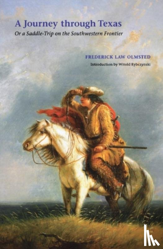 Olmsted, Frederick Law - A Journey through Texas
