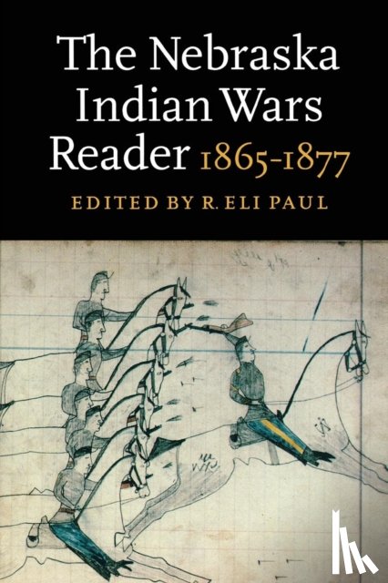  - The Nebraska Indian Wars Reader