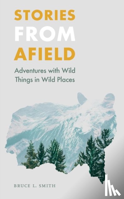 Smith, Bruce L. - Stories from Afield