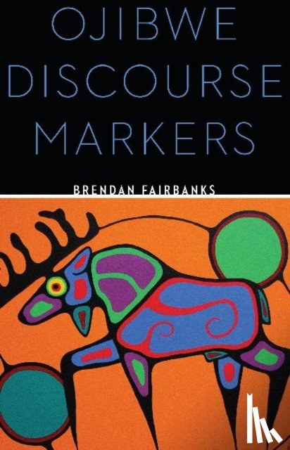 Fairbanks, Brendan - Ojibwe Discourse Markers
