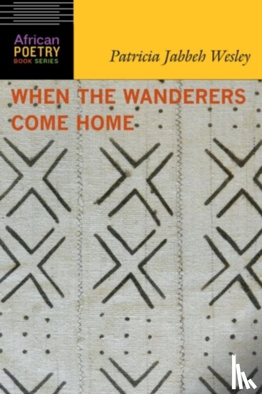 Wesley, Patricia Jabbeh - When the Wanderers Come Home