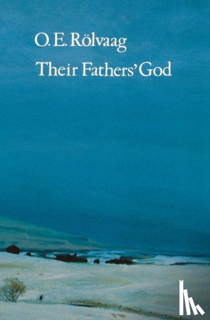 Rolvaag, O. E. - Their Fathers' God