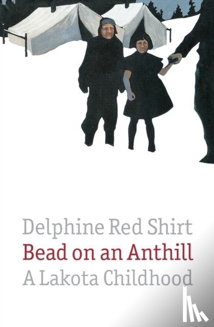Red Shirt, Delphine - Bead on an Anthill