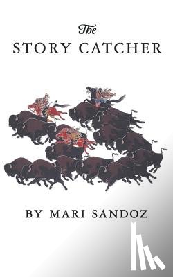 Sandoz, Mari - The Story Catcher