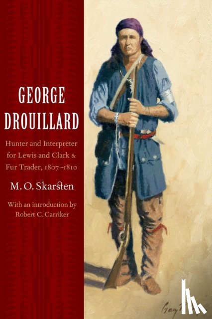 Skarsten, M. O. - George Drouillard