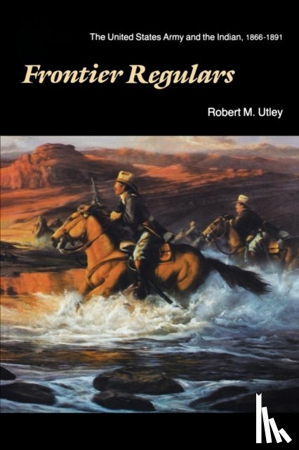 Utley, Robert M. - Frontier Regulars