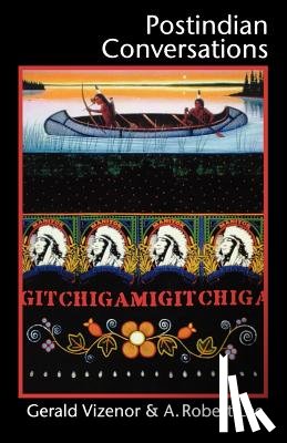 Lee, A. Robert, Vizenor, Gerald - Postindian Conversations